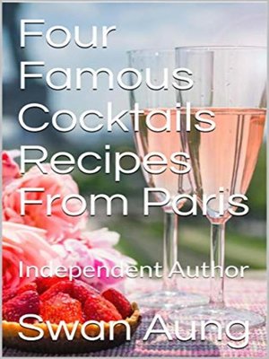 cover image of Four Famous Cocktails Recipes From Paris